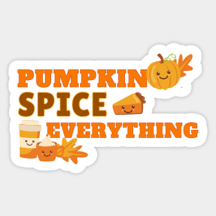 Pumpkin Spice Everything Sticker